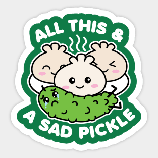 All This and A Sad Pickle Sticker